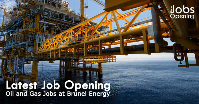 Latest Job Opening Oil and Gas Jobs at Brunel Energy – UAE-KSA-US